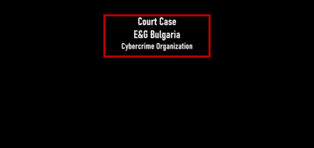 E&G Bulgaria cybercrime court case