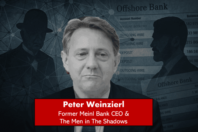 Former Meinl Bank CEO Peter Weinzierl and the men in the shadows