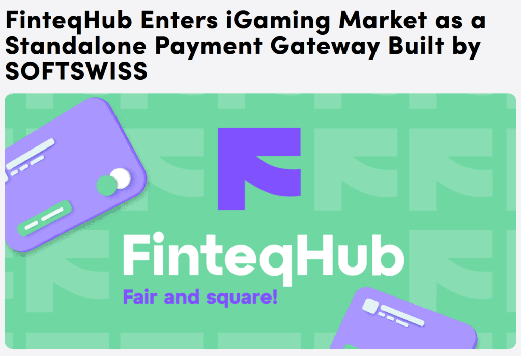 SoftSwiss presents Finteqhub as payment gateway
